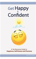 Get Happy & Confident