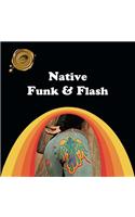 Native Funk & Flash