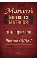 Missouri's Murderous Matrons