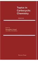 Topics in Carbocyclic Chemistry