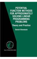 Potential Function Methods for Approximately Solving Linear Programming Problems: Theory and Practice