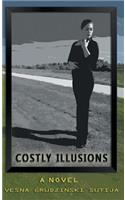 Costly Illusions