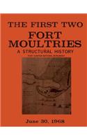 First Two Fort Moultries