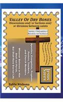 Valley of Dry Bones: Dissensions and or Factions and or Divisions Between Saints