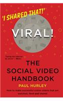 Viral! The Social Video Handbook
