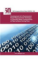 Development of a Fluorescence Based Measurement Technique to Quantify Water Contaminants at Pipe Surfaces During Flow