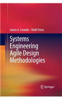 Systems Engineering Agile Design Methodologies