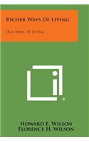 Richer Ways of Living
