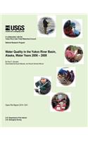 Water Quality in the Yukon River Basin, Alaska, Water Years 2006-2008