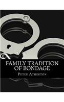 Family Tradition Of Bondage