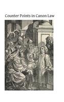 Counter Points in Canon Law