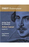 STAGEiT! Shakespeare Acting Tools for Students - Julius Caesar Grades 5-8