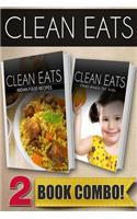 Indian Food Recipes and Clean Meals for Kids: 2 Book Combo