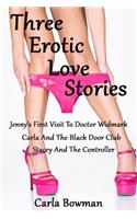 Three Erotic Love Stories: Collected Edition