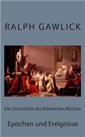 Die Geschichte des Römischen Reiches