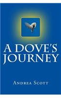 A Dove's Journey: (1 Life Journal)
