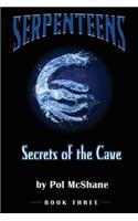 Secrets of the Cave: Serpenteens