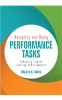 Designing and Using Performance Tasks