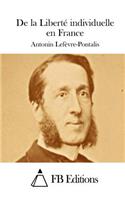 De la Liberté individuelle en France: (French)
