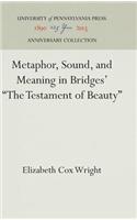 Metaphor, Sound, and Meaning in Bridges' the Testament of Beauty