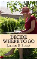 Decide Where To Go: (English)