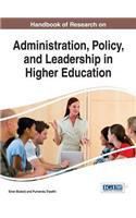 Handbook of Research on Administration, Policy, and Leadership in Higher Education