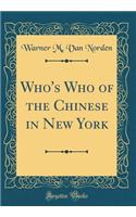 Who's Who of the Chinese in New York (Classic Reprint)