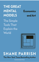 The Great Mental Models Volume 4