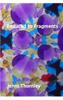 Reduced to Fragments