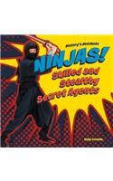 Ninjas! Skilled and Stealthy Secret Agents