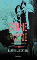 Bonnie and Clyde Lib/E