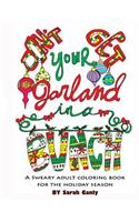 Don't Get Your Garland in a Bunch