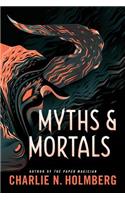 Myths and Mortals