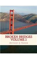 Broken Bridges Volume 2