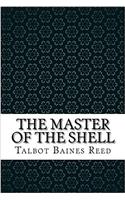 The Master of the Shell