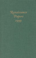 Renaissance Papers 1999