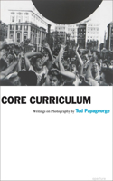 Tod Papageorge: Core Curriculum