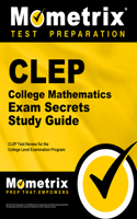 CLEP College Mathematics Exam Secrets Study Guide: CLEP Test Review for the College Level Examination Program