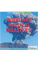 What Are Natural Disasters?