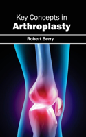 Key Concepts in Arthroplasty: (English)