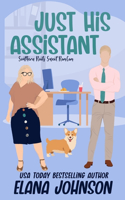 Just His Assistant: A Sweet Romantic Comedy(3 Southern Roots Sweet Romcom)