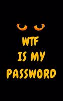 Wtf Is My Password