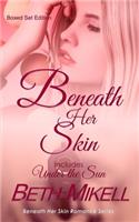 Beneath Her Skin & Under the Sun Boxed Set Edition