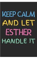 Keep Calm And Let Esther Handle It