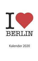 I love Berlin Kalender 2020: I love Berlin Kalender 2020 Tageskalender 2020 Wochenkalender 2020 Terminplaner 2020 53 Seiten 8.5x11 Zoll ca. DIN A4