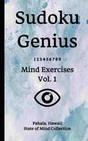 Sudoku Genius Mind Exercises Volume 1: Pahala, Hawaii State of Mind Collection