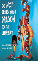 Do Not Bring Your Dragon to the Library