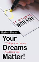 Your Dreams Matter!