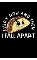 Every Now And Then I Fall A Part: Composition Lined Notebook Journal Funny Gag Gift