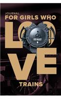Journal For Girls Who Love Trains